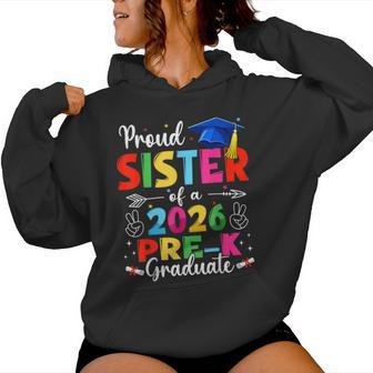 Proud Sister Class Of 2026 Pre-K Graduate Graduation Family Women Hoodie - Thegiftio UK