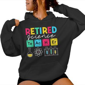 Retired Science Teacher Periodic Table Teacher Life Women Hoodie - Thegiftio UK