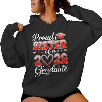 Senior 2026 Graduation Proud Sister Of A 2026 Graduate Women Hoodie - Thegiftio UK
