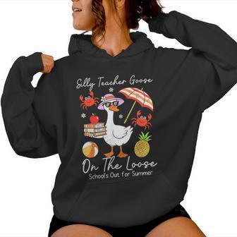 Silly Teacher Goose On The Loose Last Day Of School Summer Women Hoodie - Thegiftio UK