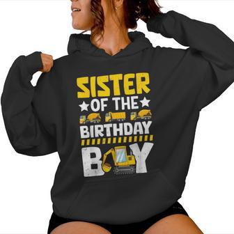 Sister Of The Birthday Boy Construction Theme Party Matching Women Hoodie - Thegiftio UK