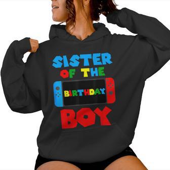 Sister Of The Birthday Boy Matching Video Game Birthday Women Hoodie - Thegiftio UK