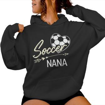 Soccer Nana Proud Grandma Soccer Love Women Hoodie - Thegiftio UK