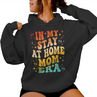 In My Stay At Home Mom Era Apparel Women Hoodie - Thegiftio UK