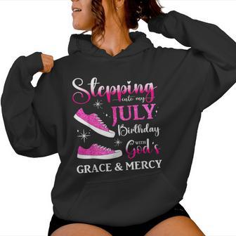 Stepping Into My July Birthday Girls July Bday Party Women Hoodie - Thegiftio UK