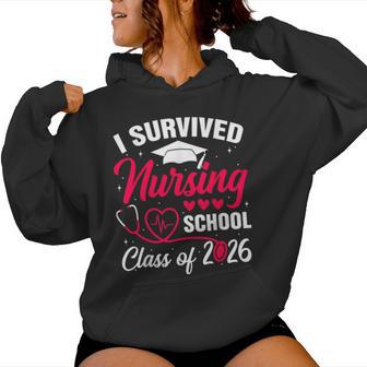 I Survived Nursing School Class Of 2026 Nurse School Grad Women Hoodie - Monsterry