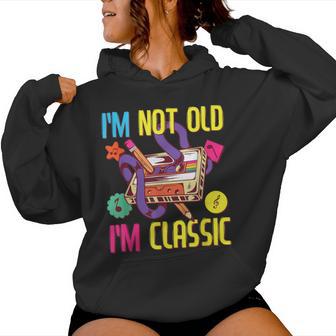 Tenue Des Années 90 Pour Et Homme Costume Des Années 80 I'm Not Old I'm Classic Sweat à capuche femme - Cadeauxyz