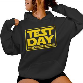 Test Day May The Skills Be With You Teacher Exam Game Women Hoodie - Thegiftio UK