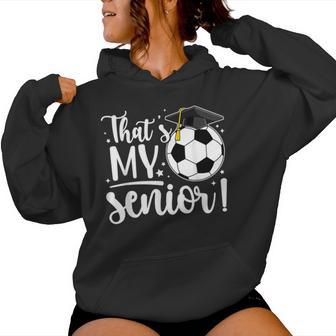 That's My Senior Soccer Senior Mom 2026 Soccer Senior Mama Women Hoodie - Thegiftio UK