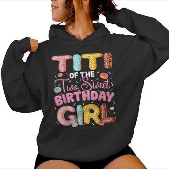 Titi Of The Two Sweet Birthday Girl Donut 2Nd Birthday Women Hoodie - Thegiftio UK