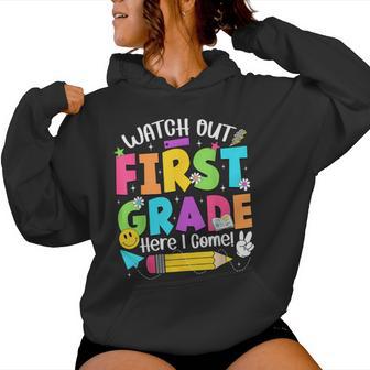 Watch Out First Grade Here I Come Back To School 1St Grade Women Hoodie - Thegiftio UK
