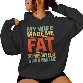 My Wife Made Me Fat Saying Husband Father's Day Men Women Hoodie - Monsterry