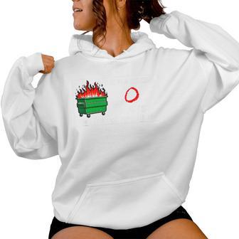 0 Days Since Last Dumpster Fire Work Sarcastic Women Hoodie - Thegiftio