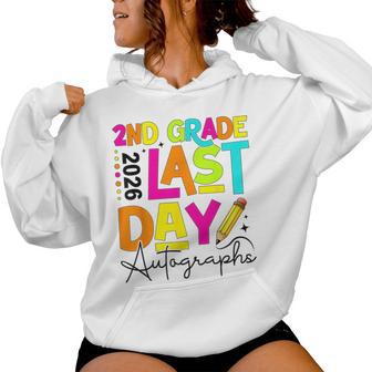 2026 Last Day Of School Autograph 2Nd Grade Graduation Women Hoodie - Thegiftio UK