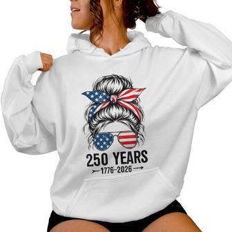 250 Years America 250 Anniversary Usa 4Th Of July Girl Women Hoodie - Thegiftio UK