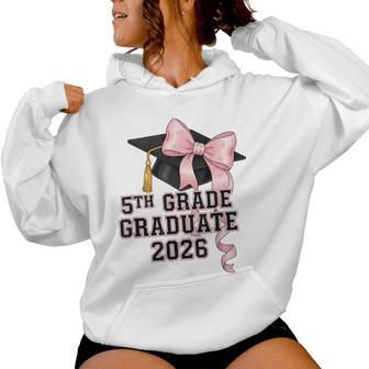 5Th Grade Graduate 2026 Coquette Bow Fifth Graduation Women Hoodie | Mazezy