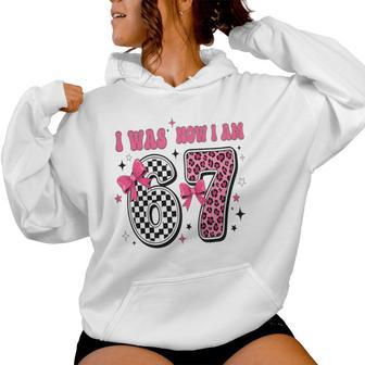 7 Year Old Birthday Girl I Was 6 Now I'm 7 67 7Th Birthday Women Hoodie - Thegiftio UK