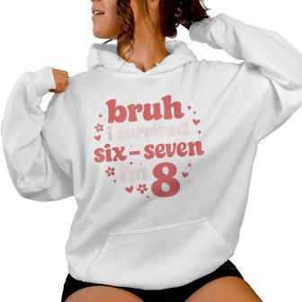 8Th Birthday Girl Outfit Bruh Im 8 Year Old Girls Women Hoodie - Thegiftio UK