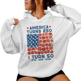America Turns 250 I Turn 50 1976 50Th Birthday Mom Women Hoodie - Thegiftio