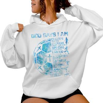 Boys Christian Soccer God Says I Am Religious Faith Graphic Women Hoodie - Thegiftio