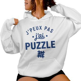 Citation Jeux Deociété Humour J'peux Pas J'ai Puzzle Sweat à capuche femme - Cadeauxyz