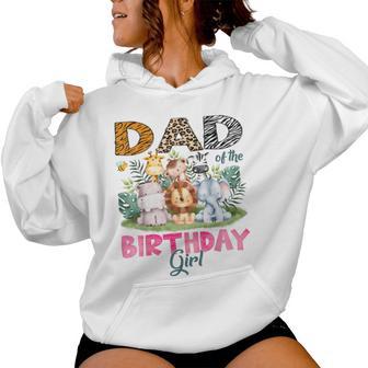 Dad Of The Birthday Girl Safari Jungle Animal Lover Women Hoodie - Thegiftio UK