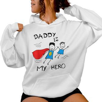 Dad Is My Hero Daughter Son Daddy Toddler Boy Girl Kids Women Hoodie - Thegiftio UK