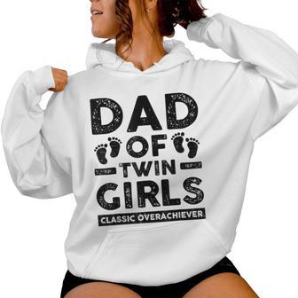 Dad Of Twin Girls Classic Overachiever Twin Dad Father Women Hoodie | Seseable UK