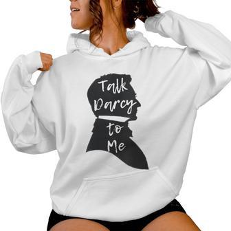 Humoristique Jane Austen Cadeau Littéraire Talk Darcy To Me Sweat à capuche femme - Cadeauxyz