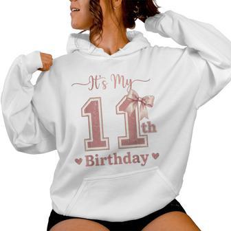 It's My 11Th Birthday Girl Coquette Bow Pink 11 Year Old Women Hoodie - Thegiftio UK