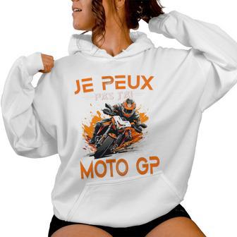 Je Peux Pas J'ai Moto Gp Homme Cadeau Enfant Moto Gp Haut De Gamme Sweat à capuche femme - Cadeauxyz