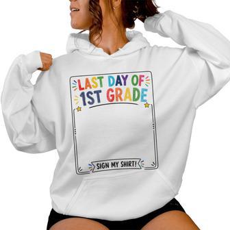Last Day Of First Grade Sign My Autograph Graduation Women Hoodie | Mazezy