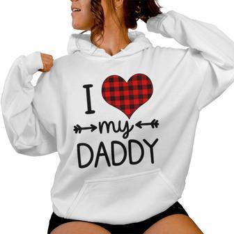I Love My Daddy Baby Girl Fathers Day Toddler Heart Plaid Women Hoodie - Thegiftio UK
