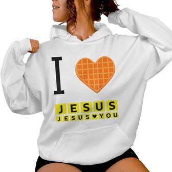 I Love Jesus Waffle Heart Christian Breakfast Women Hoodie - Thegiftio UK