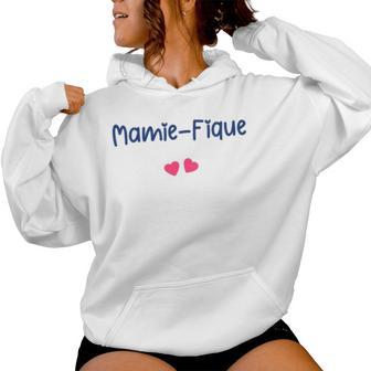 Magnifique Grand Mère Mamiefique Amour Mamie Fique Sweat à capuche femme - Cadeauxyz