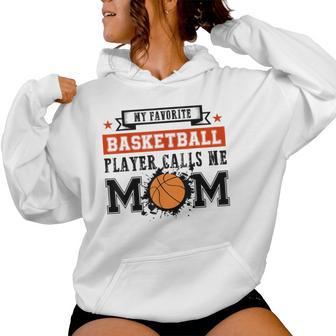 Mi Jugador De Baloncesto Favorito Me Llama Mamá Baloncesto Mamá Sudadera con capucha para mujer - Regaloses