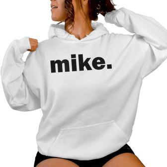 Mike The Perfect Sarcastic Loving Father Women Hoodie - Monsterry CA