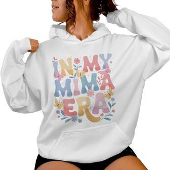 In My Mima Era Retro Groovy Mima Mima Butterfly Women Hoodie - Monsterry
