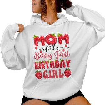 Mom Of The Berry First Birthday Girl Strawberry Lover Women Hoodie - Thegiftio UK