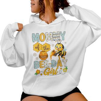 Mommy Of The Bee-Day Girl Bee Birthday Party Women Hoodie | Seseable UK