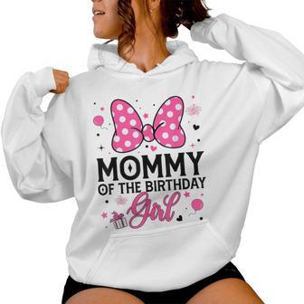 Mommy Of The Birthday Girl Cute Pink Bow Family Matching Women Hoodie - Thegiftio