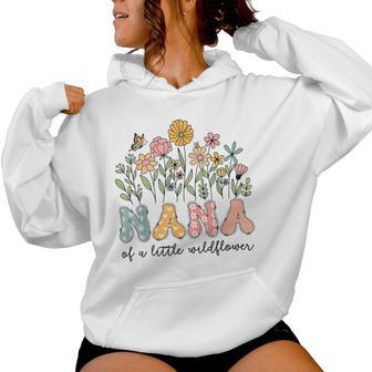 Nana Of The Little Wildflower Baby Birthday Floral Women Hoodie - Thegiftio UK