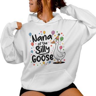Nana Of The Silly Goose 1St First Birthday Family Matching Women Hoodie - Thegiftio UK