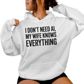No Necesito Ia Mi Esposa Loabe Todo Sudadera con capucha para mujer - Regaloses