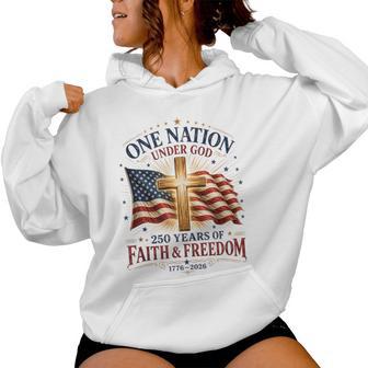 One Nation Under God Christian Patriotic 250Th Anniversary Women Hoodie - Thegiftio UK