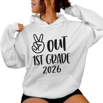 Peace Out 1St Grade 2026 Last Day Of School Women Hoodie - Thegiftio UK