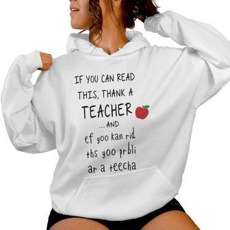 If You Can Read This Thank A Teacher And Ef Yoo Kan Rid Ths Women Hoodie - Monsterry