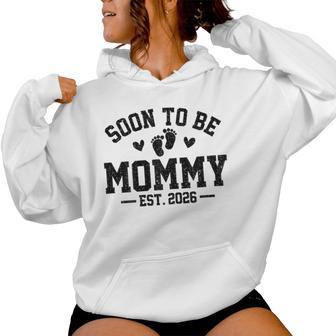 Soon To Be Mommy 2026 Mother's Day First Time Mom Pregnancy Women Hoodie | Mazezy