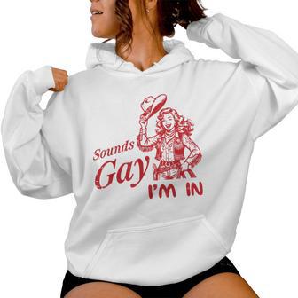 Sounds Gay Im In Cowgirl Vintage Lgbtq Pride Lesbian Women Women Hoodie - Thegiftio UK