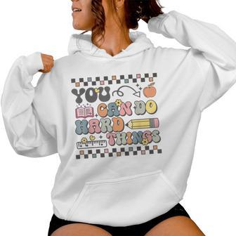 State Testing Test Day Teacher You Can Do Hard Things Women Hoodie - Thegiftio UK